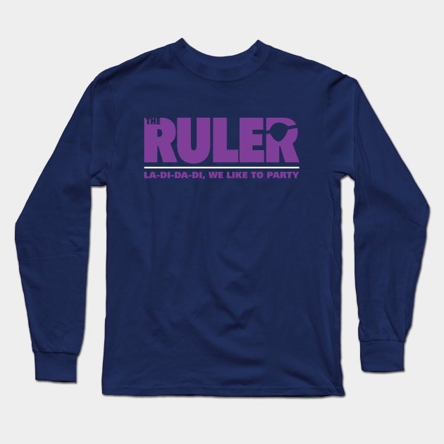 THE RULER Long Sleeve T-Shirt by DIGABLETEEZ